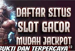 Situs Slot Mudah Jackpot Hari Ini Keluar Berapa Rupiah Hari Ini